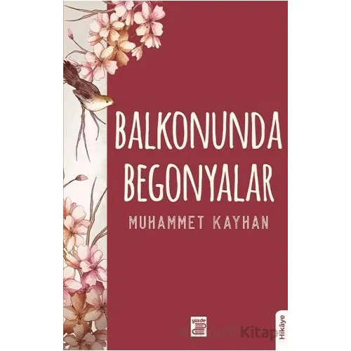 Balkonunda Begonyalar - Muhammet Kayhan - Yüzde İki Yayınları