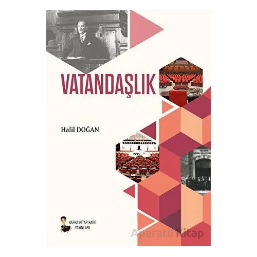 Vatandaşlık - Halil Doğan - Kafka Kitap Kafe Yayınları