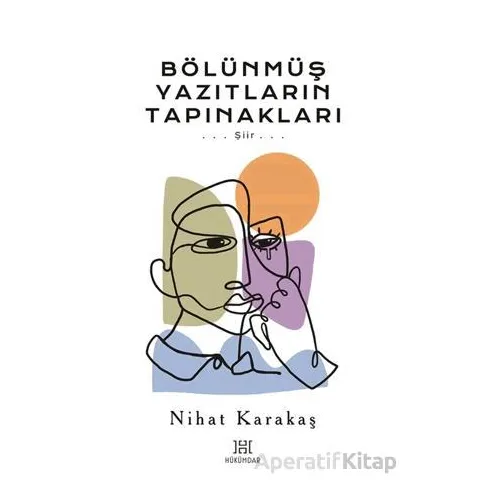 Bölünmüş Yazıtların Tapınakları - Nihat Karakaş - Hükümdar Yayınları