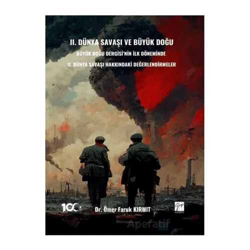 II. Dünya Savaşı ve Büyük Doğu - Büyük Doğu Dergisi’nin İlk Döneminde II. Dünya Savaşı Hakkındakı De