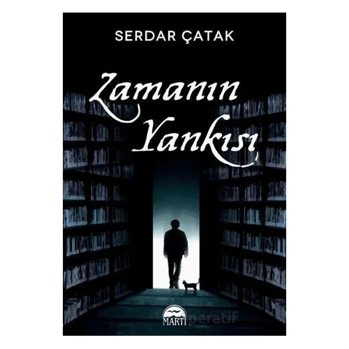 Zamanın Yankısı - Serdar Çatak - Martı Yayınları