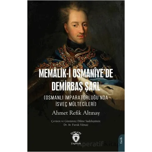 Memalik-i Osmaniye’de Demirbaş Şarl (Osmanlı İmparatorluğu’nda İsveç