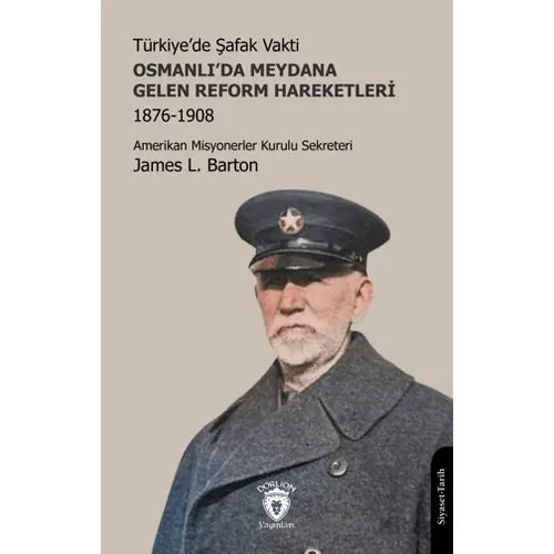 Türkiye’de Şafak Vakti - Osmanlı’da Meydana Gelen Reform Hareketleri 1876-1908
