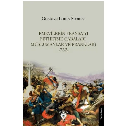Emevilerin Fransa’yı Fethetme Çabaları (Müslümanlar ve Franklar)-732