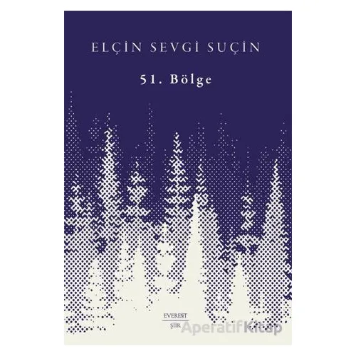51. Bölge - Elçin Sevgi Suçin - Everest Yayınları