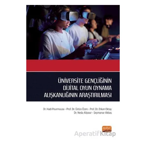 Üniversite Gençliğinin Dijital Oyun Oynama Alışkanlığının Araştırılması