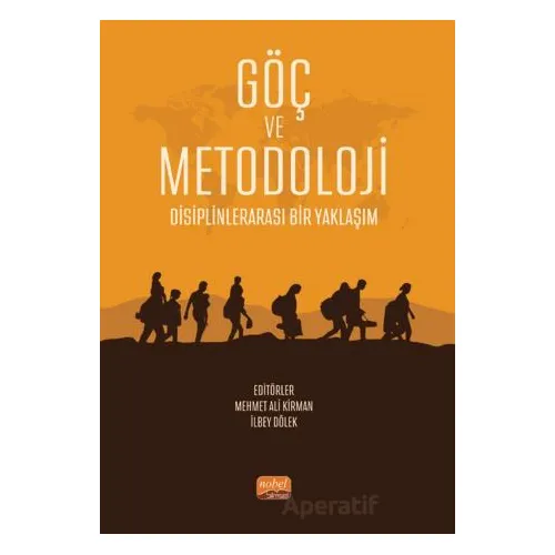Göç ve Metodoloji - Disiplinlerarası Bir Yaklaşım - Kolektif - Nobel Bilimsel Eserler