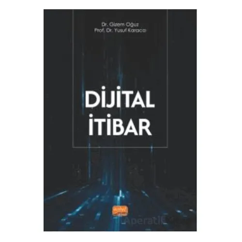 Dijital İtibar - Yusuf Karaca - Nobel Bilimsel Eserler