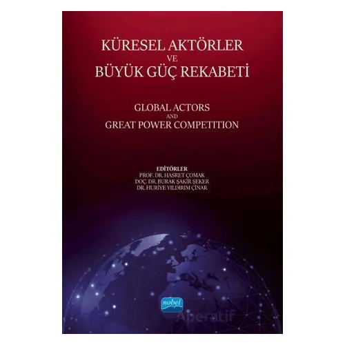 Küresel Aktörler Ve Büyük Güç Rekabeti - Global Actors And Great Power Competition
