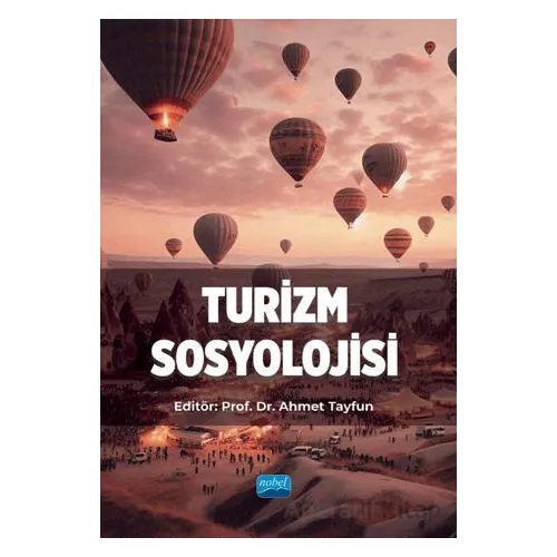 Turizm Sosyolojisi - Kolektif - Nobel Akademik Yayıncılık
