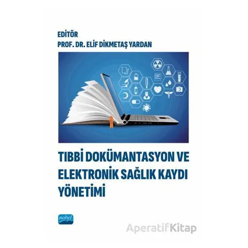 Tıbbi Dokümantasyon ve Elektronik Sağlık Kaydı Yönetimi