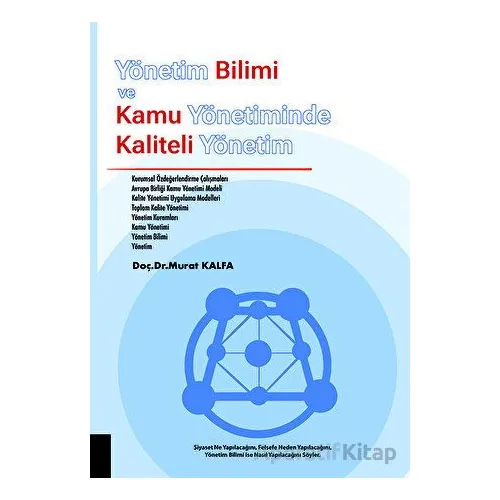 Yönetim Bilimi ve Kamu Yönetiminde Kaliteli Yönetim - Murat Kalfa - Akademisyen Kitabevi