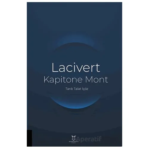 Lacivert Kapitone Mont - Tarık Talat İçöz - Akademisyen Kitabevi