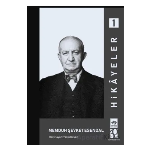 Hikayeler 1 - Memduh Şevket Esendal - Ötüken Neşriyat