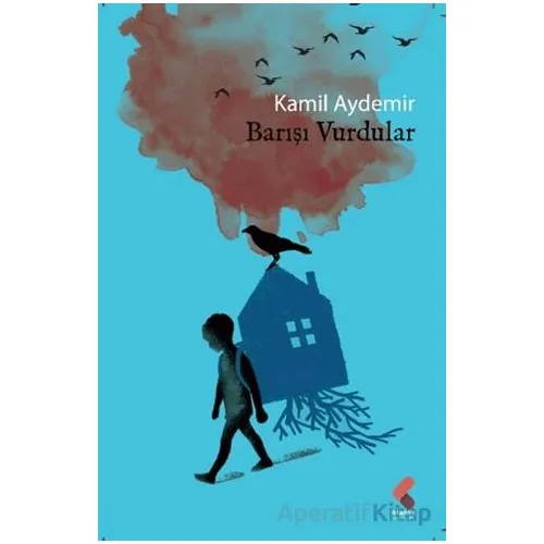 Barışı Vurdular - Kamil Aydemir - Klaros Yayınları
