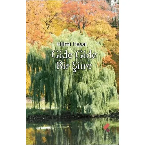 Gide Gide Bir Şiire - Hilmi Haşal - Klaros Yayınları