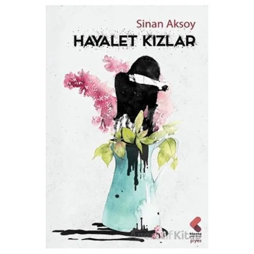 Hayalet Kızlar - Sinan Aksoy - Klaros Yayınları