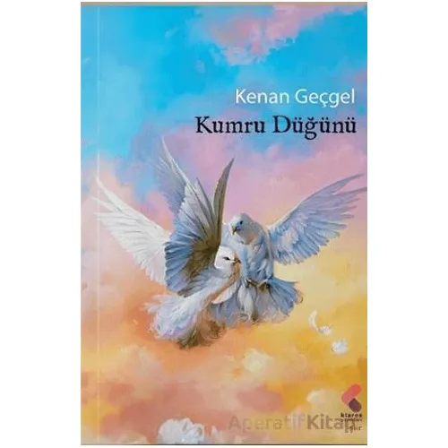 Kumru Düğünü - Kenan Geçgel - Klaros Yayınları