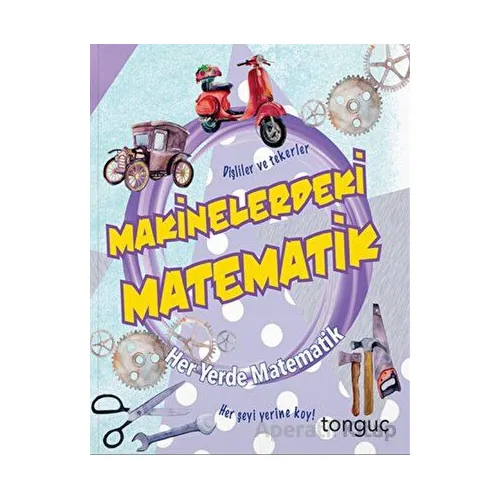 Her Yerde Matematik Serisi Makinelerdeki Matematik Tonguç Akademi