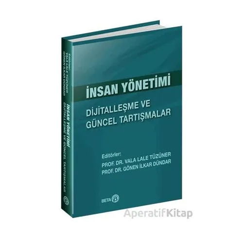 İnsan Yönetimi: Dijitalleşme ve Güncel Tartışmalar - Vala Lale Tüzüner - Beta Yayınevi