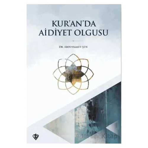 Kur’an’da Aidiyet Olgusu - Abdussamet Şen - Türkiye Diyanet Vakfı Yayınları