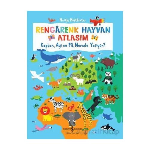 Rengarenk Hayvan Atlasım - Kaplan, Ayı Ve Fil Nerede Yaşıyor?