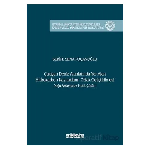 Çakışan Deniz Alanlarında Yer Alan Hidrokarbon Kaynakların Ortak Geliştirilmesi Doğu Akdenizde Prati