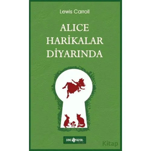 Alice Harikalar Diyarında - Lewis Carroll - Genç Hayat