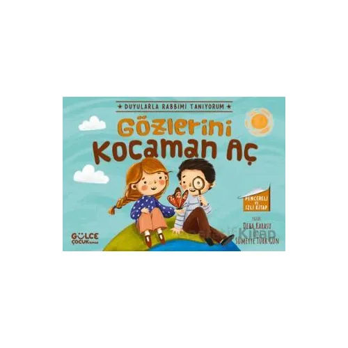 Gözlerini Kocaman Aç - Duyularla Rabbimi Tanıyorum 3 (Pencereli Kitap)