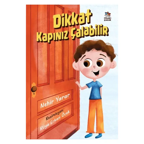 Dikkat Kapınız Çalabilir - Nehir Yarar - İthaki Çocuk Yayınları
