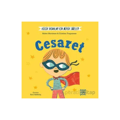 Küçük İnsanlar İçin Büyük Sözler: Cesaret - Helena Mortimer - Mundi