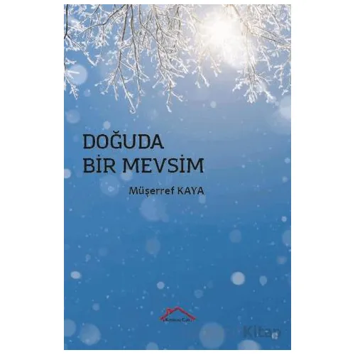 Doğuda Bir Mevsim - Müşerref Kaya - Kırmızı Çatı Yayınları