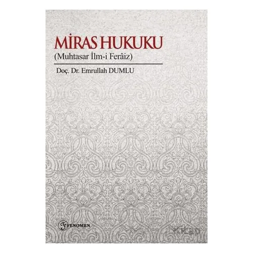 Miras Hukuku - Emrullah Dumlu - Fenomen Yayıncılık