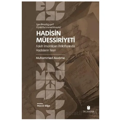 Hadisin Müessiriyeti: Fakih İmamların İhtilaflarında Hadislerin Tesiri
