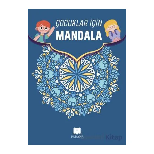 Çocuklar İçin Mandala - Emine Yıldızgil - Parana Yayınları