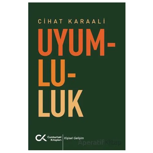 Uyumluluk - Cihat Karaali - Cumhuriyet Kitapları
