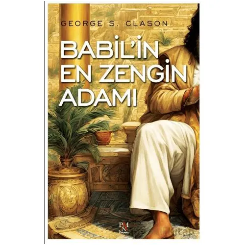 Babil’in En Zengin Adamı - George S. Clason - Panama Yayıncılık