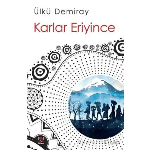 Karlar Eriyince - Ülkü Demiray - Panama Yayıncılık