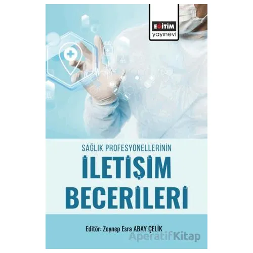 Sağlık Profesyonellerinin İletişim Becerileri