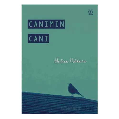 Canımın Canı - Hatice Pekkara - Luna Yayınları
