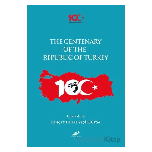The Centenary of the Republic of Turkey (1923-2023) - Kolektif - Paradigma Akademi Yayınları