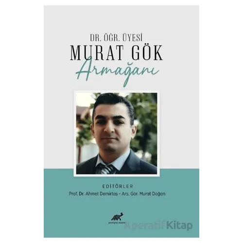 Murat Gök Armağanı - Kolektif - Paradigma Akademi Yayınları