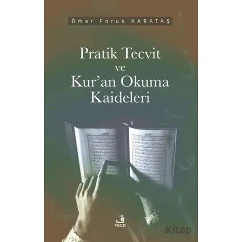 Pratik Tecvid ve Kur’an Okuma Kaideleri - Ömer Faruk Karataş - Fecr Yayınları