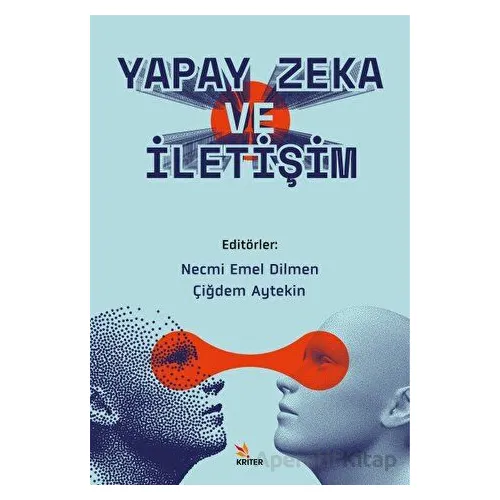 Yapay Zeka ve İletişim - Necmi Emel Dilmen - Kriter Yayınları