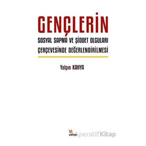 Gençlerin Sosyal Sapma ve Şiddet Olguları Çerçevesinde Değerlendirilmesi