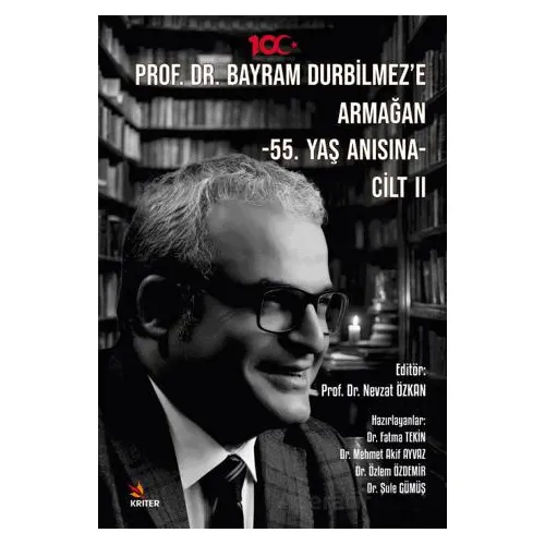Prof. Dr. Bayram Durbilmeze Armağan -55. Yaş Anısına- Cilt II - Nevzat Özkan - Kriter Yayınları