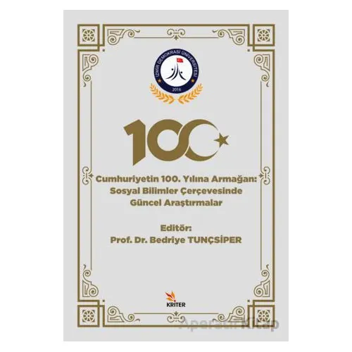 Cumhuriyetin 100. Yılına Armağan - Sosyal Bilimler Çerçevesinde Güncel Araştırmalar