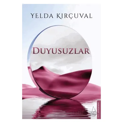 Duyusuzlar - Yelda Kırçuval - Destek Yayınları