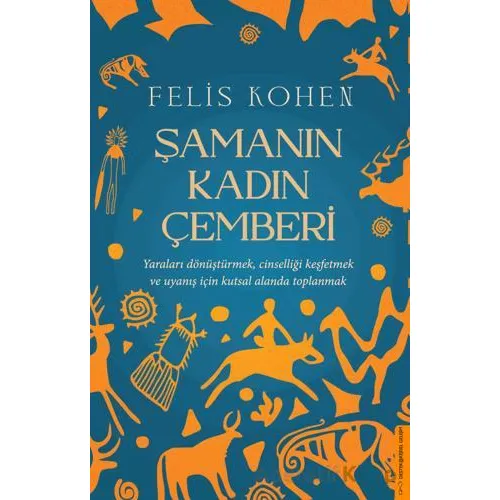 Şamanın Kadın Çemberi - Felis Kohen - Destek Yayınları