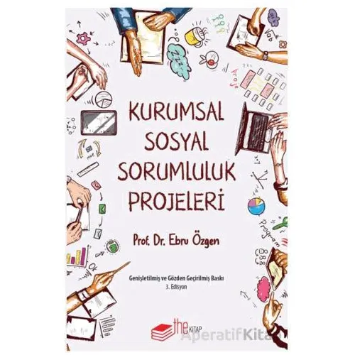 Kurumsal Sosyal Sorumluluk Projeleri - Ebru Özgen - The Kitap